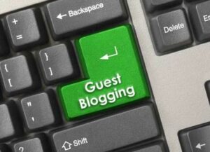 Qu’est ce que le Guest Blogging et comment le pratiquer?