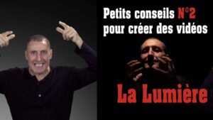 Conseils pour la Vidéo : Bien gérer la lumière