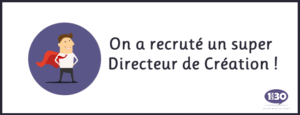 1min30 accueille son Super Directeur de Création !