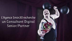 L’agence 1min30 recrute un consultant digital senior / partner