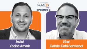 Les aventuriers de HubSpot S01E02 : HubSpot à la conquête des entreprises du Moyen Orient