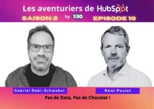 Les aventuriers de HubSpot S02E19 : Pas de Data, pas de chocolat !